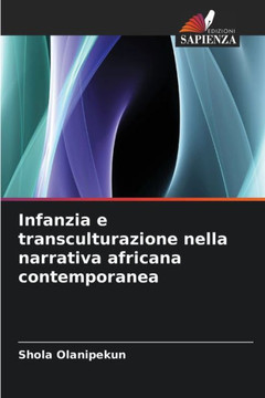 Infanzia e transculturazione nella narrativa africana contemporanea