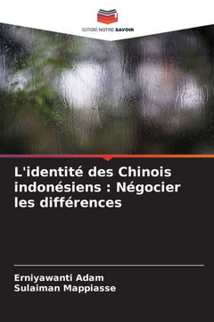 L'identité des Chinois indonésiens: Négocier les différences