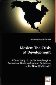 Mexico: The Crisis of Development Mexico: The Crisis of Development