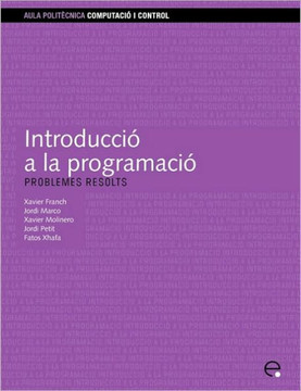 Introducci a la Programaci. Problemes Resolts