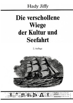 Die verschollene Wiege der Kultur und Seefahrt Die verschollene Wiege der Kultur und Seefahrt
