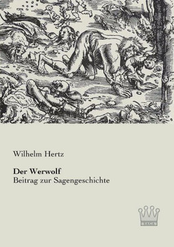 Der Werwolf: Beitrag zur Sagengeschichte