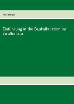 Baukalkulation für die Straßenbau-Meisterschule: Zur Vorbereitung auf die Straßenbau Meisterschule