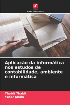 Aplicação da informática nos estudos de contabilidade, ambiente e informática