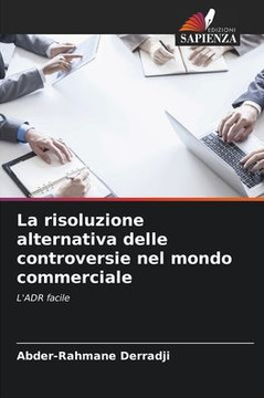 La risoluzione alternativa delle controversie nel mondo commerciale