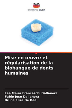 Mise en oeuvre et régularisation de la biobanque de dents humaines