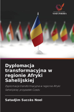 Dyplomacja transformacyjna w regionie Afryki Sahelijskiej
