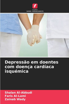 Depressão em doentes com doença cardíaca isquémica Depressão em doentes com doença cardíaca isquémica