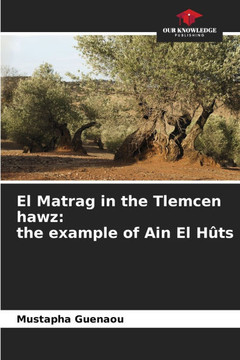 El Matrag in the Tlemcen hawz: the example of Ain El Hûts