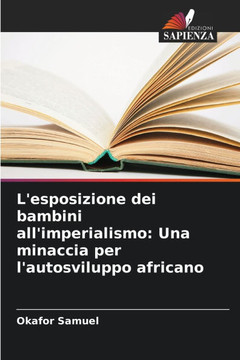 L'esposizione dei bambini all'imperialismo: Una minaccia per l'autosviluppo africano