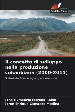 Il concetto di sviluppo nella produzione colombiana (2000-2015)