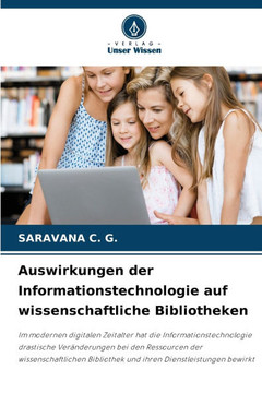 Auswirkungen der Informationstechnologie auf wissenschaftliche Bibliotheken