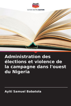 Administration des élections et violence de la campagne dans l'ouest du Nigeria