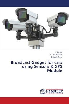 Broadcast Gadget for cars using Sensors & GPS Module