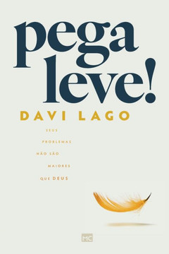Pega leve! Seus problemas não são maiores que Deus