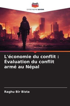 L'économie du conflit: Évaluation du conflit armé au Népal L'économie du conflit: Évaluation du conflit armé au Népal