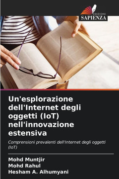Un'esplorazione dell'Internet degli oggetti (IoT) nell'innovazione estensiva