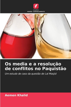 Os media e a resolução de conflitos no Paquistão Os media e a resolução de conflitos no Paquistão