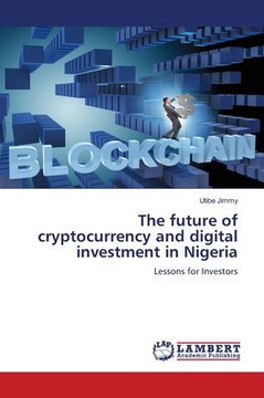 The future of cryptocurrency and digital investment in Nigeria
