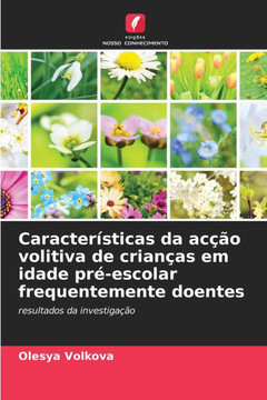 Características da acção volitiva de crianças em idade pré-escolar frequentemente doentes
