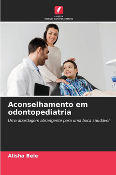 Aconselhamento em odontopediatria Aconselhamento em odontopediatria