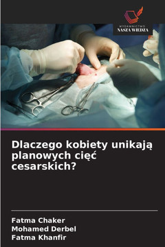 Dlaczego kobiety unikają planowych cięc cesarskich?