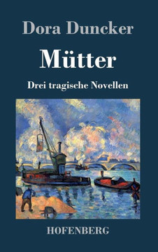 Mütter: Drei tragische Novellen