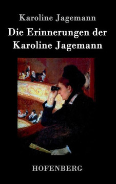 Die Erinnerungen der Karoline Jagemann