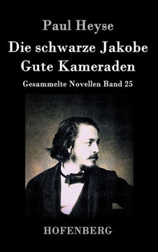 Die schwarze Jakobe / Gute Kameraden: Gesammelte Novellen Band 25