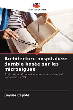 Architecture hospitalière durable basée sur les microalgues Architecture hospitalière durable basée sur les microalgues