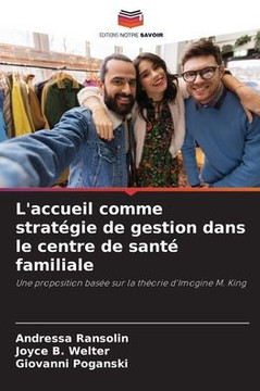 L'accueil comme stratégie de gestion dans le centre de santé familiale L'accueil comme stratégie de gestion dans le centre de santé familiale