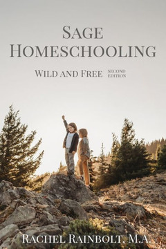 Sage Homeschooling : Wild And Free