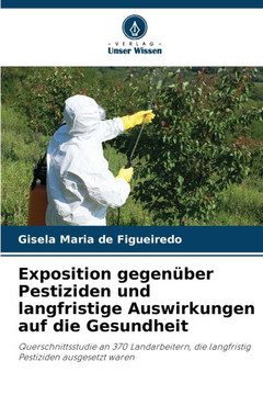 Exposition gegenüber Pestiziden und langfristige Auswirkungen auf die Gesundheit