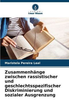 Zusammenhänge zwischen rassistischer und geschlechtsspezifischer Diskriminierung und sozialer Ausgrenzung