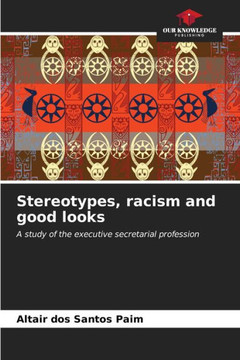 Stereotypes, racism and good looks