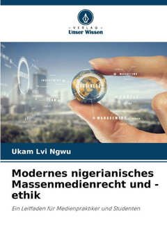 Modernes nigerianisches Massenmedienrecht und -ethik