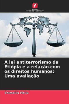 A lei antiterrorismo da Etiópia e a relação com os direitos humanos: Uma avaliação