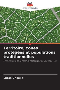 Territoire, zones protégées et populations traditionnelles
