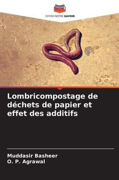 Lombricompostage de déchets de papier et effet des additifs