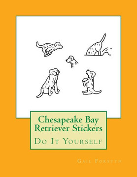 Chesapeake Bay Retriever Stickers: Do It Yourself