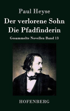 Der verlorene Sohn / Die Pfadfinderin: Gesammelte Novellen Band 13