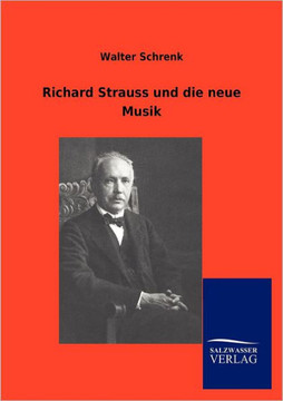 Richard Strauss und die neue Musik