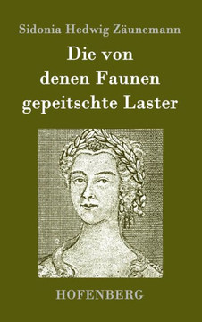 Die von denen Faunen gepeitschte Laster