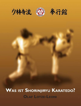 Was ist Shorinjiryu Karatedo? Was ist Shorinjiryu Karatedo?