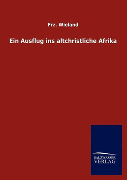 Ein Ausflug ins altchristliche Afrika Ein Ausflug ins altchristliche Afrika