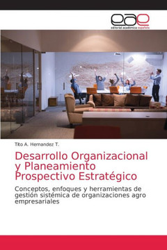 Desarrollo Organizacional y Planeamiento Prospectivo Estratégico
