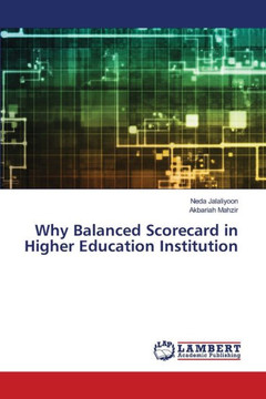 Why Balanced Scorecard in Higher Education Institution