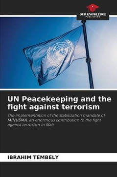 UN Peacekeeping and the fight against terrorism UN Peacekeeping and the fight against terrorism