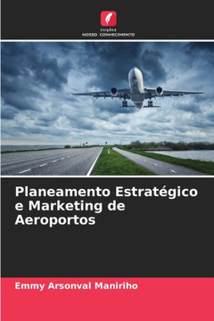 Planeamento Estratégico e Marketing de Aeroportos Planeamento Estratégico e Marketing de Aeroportos
