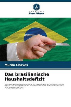 Das brasilianische Haushaltsdefizit